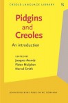 Pidgins and Creoles: An Introduction - Jacques Arends, Pieter Muijsken, Norval Smith