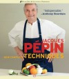 Jacques Pépin New Complete Techniques - Jacques Pépin