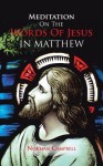 Meditation on the Words of Jesus in Matthew - Norman Campbell