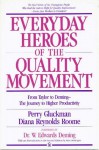 Everyday Heroes of the Quality Movement: From Taylor to Deming, the Journey to Higher Productivity - Perry Gluckman, Diana Reynolds Roome