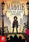 Maggie und die Stadt der Diebe - Patrick Hertweck