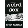 Weird Sex - Drew Thomas