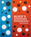 Alice's Adventures in Wonderland - Lewis Carroll, Yayoi Kusama