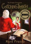 Catching Santa (The Kringle Chronicles Book 1) - Marc Franco, David M. F. Powers, Aurora Pagano