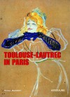 Toulouse-Lautrec in Paris - Franck Maubert