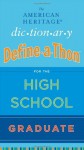 The American Heritage Dictionary Define-A-Thon for the High Schoolgraduate - American Heritage Dictionary