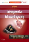 Intraoperative Echocardiography - Donald Oxorn, Denise C Joffe