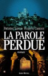 La parole perdue - Frédéric Lenoir, Violette Cabesos