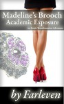 Madeline's Brooch - Academic Exposure - Farleven