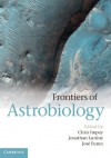 Frontiers of Astrobiology - Chris Impey, Jonathan Lunine, José Funes