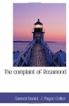 The complaint of Rosamond - Samuel Daniel, J. Payne Collier