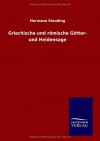 Griechische und römische Götter- und Heldensage (German Edition) - Hermann Steuding