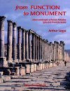 From Function to Monument: Urban Landscapes of Roman Palestine, Syria, and Provincia Arabia - Arthur Segal