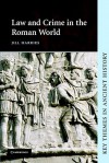 Law and Crime in the Roman World - Jill Harries