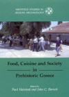 Food, Cuisine and Society in Prehistoric Greece - Paul Halstead