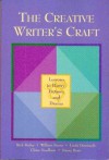 The Creative Writer's Craft: Lessons in Poetry, Fiction, and Drama - Richard Bailey