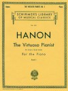 Virtuoso Pianist in 60 Exercises - Book 1: Piano Technique (Schirmer's Library, Volume 1071) - C.L. Hanon