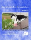 Ein glückliches Katzenleben, Band 2 (German Edition) - Manuela Klumpjan, Petra Große-Stoltenberg