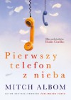 Pierwszy telefon z nieba - Mitch Albom