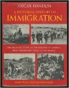 A Pictorial History of Immigration - Oscar Handlin