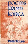 Poems From Korea: From The Earliest Era To The Present - Peter H. Lee