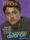 Surviving Divorce: Teens Talk About What Hurts And What Helps - Trudi Trueit