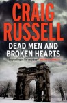 Dead Men and Broken Hearts: A Lennox Thriller - Craig Russell