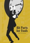 Bit Parts for Fools - Peter Richardson