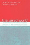 Wired World - James Dearnley, James Dernley, John Feather