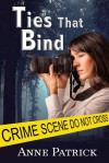 Ties That Bind by Anne Patrick - Anne Patrick