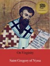 On Virginity - Enhanced (Illustrated) - Gregory of Nyssa, Bieber Publishing, H.A. Wilson