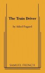 The Train Driver - Athol Fugard