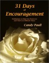 31 Days of Encouragement: Meditations to Help You Persevere and Thrive in Difficult Times - Candy Paull