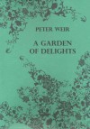 A Garden of Delights & Other Stories - Peter Weir