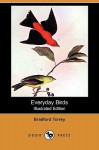 Everyday Birds (Illustrated Edition) (Dodo Press) - Bradford Torrey