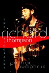 Richard Thompson: The Biography - Patrick Humphries