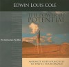 The Power of Potential: Maximize God's Principles to Fulfill Your Dreams - Edwin Louis Cole