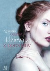 Dziewczyna z porcelany - Agnieszka Olejnik