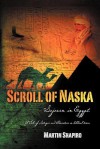 Scroll of Naska: Sojourn in Egypt - Martin Shapiro