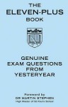 The Eleven Plus Book: Genuine Exam Questions From Yesteryear (Gift) - Martin Stephen