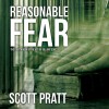 Reasonable Fear: Joe Dillard Series, Book 4 - Scott Pratt, Tim Campbell