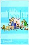 A Child's Health Journal - Joan Parazette