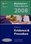 Blackstone's Police Manual Volume 2: Evidence and Procedure 2008 - Glenn Hutton, David Johnston