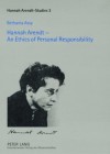 Hannah Arendt - An Ethics of Personal Responsibility: Preface by Agnes Heller - Bethania Assy, Ágnes Heller