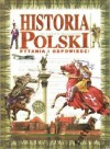 Historia Polski: pytania i odpowiedzi - Piotr Kwiatkiewicz, Maciej Leszczyński