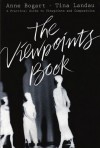 The Viewpoints Book: A Practical Guide to Viewpoints and Composition - Anne Bogart, Tina Landau