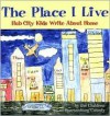 The Place I Live: Hub City Kids Write about Home - John Lane, John Lane