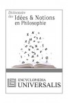 Dictionnaire des Idées & Notions en Philosophie (Les Dictionnaires d'Universalis): 6 (French Edition) - Encyclopædia Universalis