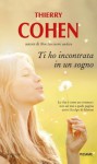 Ti ho incontrata in un sogno - Thierry Cohen, Marina Karam