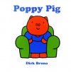 Poppy Pig - Dick Bruna